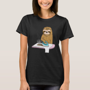 Sloth iron his too T-Shirt