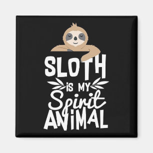 Sloth is my Spiritual Animal Magnet