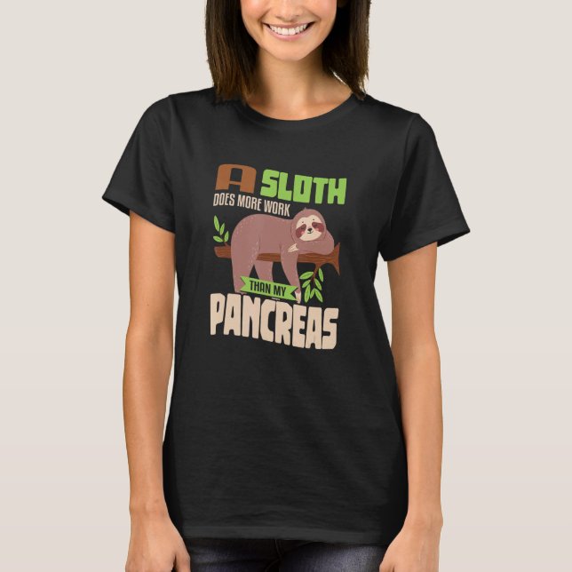 Sloth lazy Pancreas T1D Diabetes T-Shirt (Front)