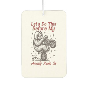 Sloth Let's Do This Before My Anxiety Kicks In Air Freshener