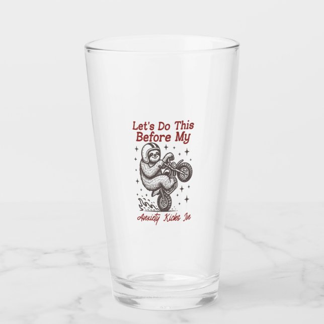 Sloth Let's Do This Before My Anxiety Kicks In Glass (Front)