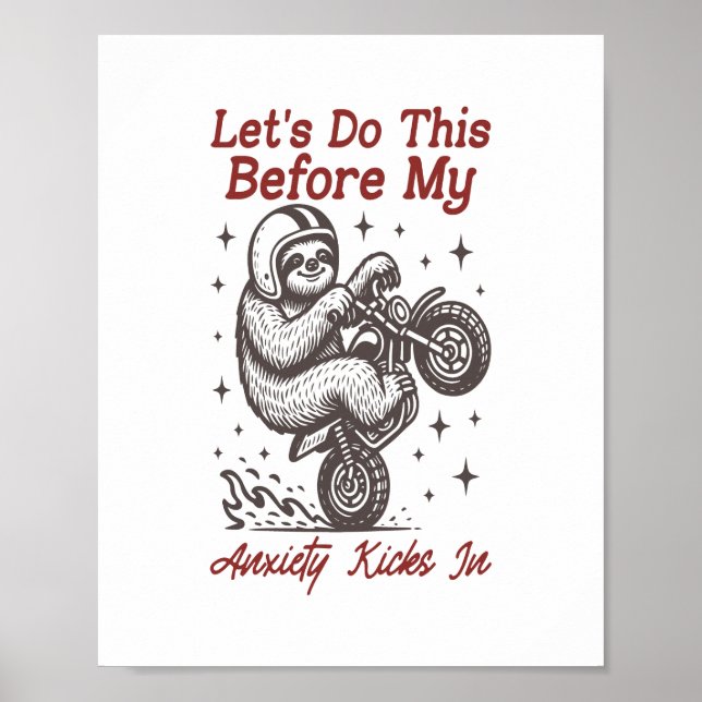 Sloth Let's Do This Before My Anxiety Kicks In Poster (Front)