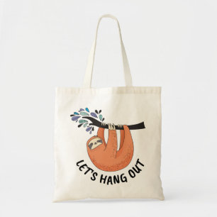 Sloth Let's hang out Tote Bag