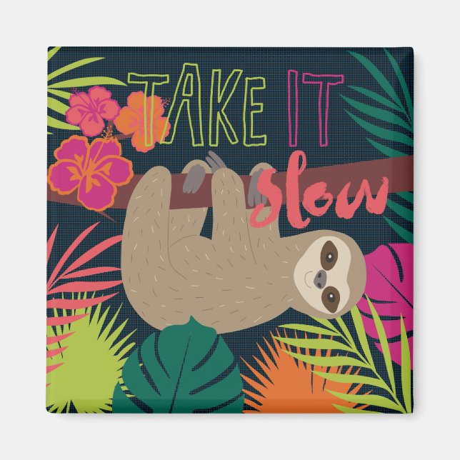 Sloth Life - Take it Slow Magnet (Front)