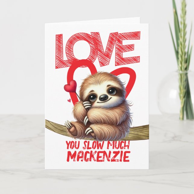 Sloth love you slow much personalized Valentines Holiday Card (Front)
