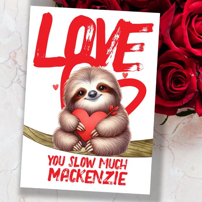 Sloth love you slow much personalized Valentines Holiday Card (Sloth love you slow much personalized Valentines Holiday Card by Ricaso. Cute Valentines Day Cards)