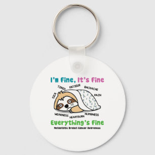 Sloth Metastatic Breast Cancer Awareness I'm Fine Keychain