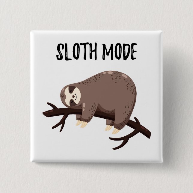 Sloth Mode 2 Inch Square Button (Front)