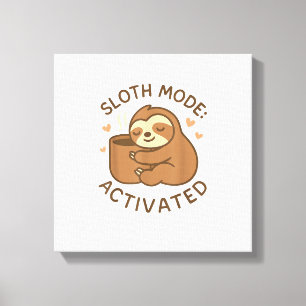 Sloth Mode Activated Cute Lazy Animal Coffee Lover Canvas Print
