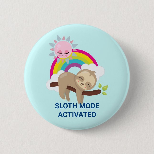 Sloth Mode Activated Funny Illustration 2 Inch Round Button (Front)