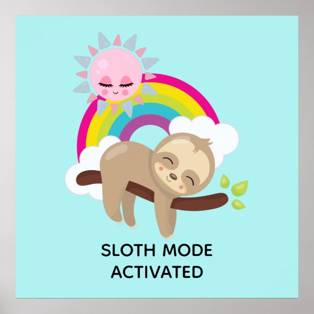 Sloth Mode Activated Funny Illustration Poster (Front)