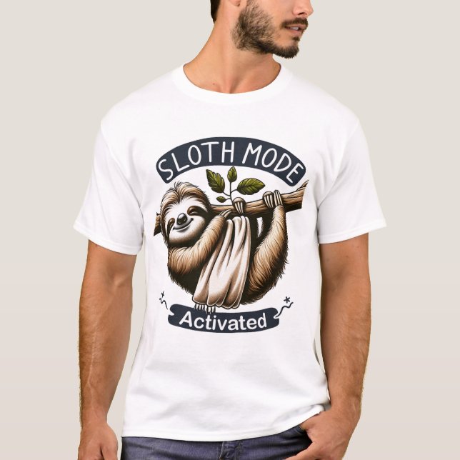 Sloth Mode Activated T-Shirt (Front)