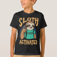 Sloth Mode Activated