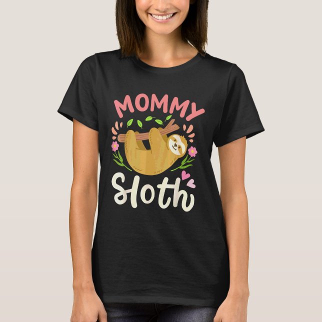 Sloth Mom Mother Mother39 S Day Sloth T-Shirt (Front)