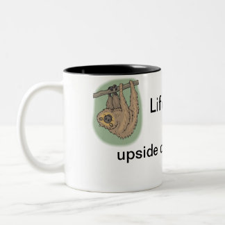 Sloth Mug - Life is better upside down