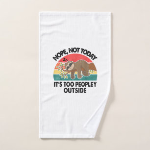 Sloth Nope Not Today Its Too Peopley Outside Funny Hand Towel