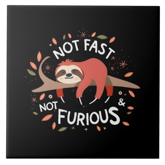 Sloth - Not Fast Not Furious Tile (Front)