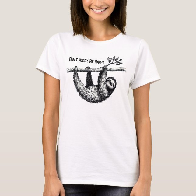 Sloth On Tree Branch With Quote T-Shirt (Front)