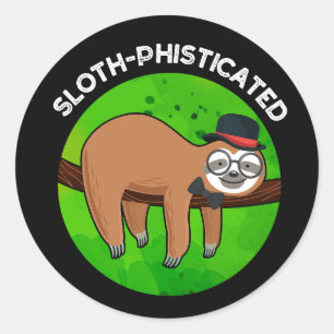 Sloth-phisticated Funny Animal Slot Pun   Classic Round Sticker