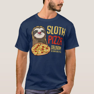 Sloth Pizza Delivery Slow Service Cute Funny Job F T-Shirt