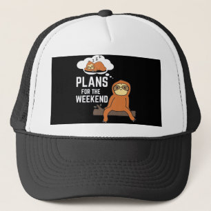 Sloth Plans For The Weekend Trucker Hat