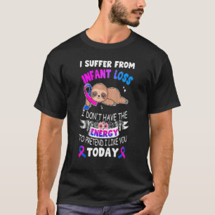 Sloth Ribbon I Suffer From Infant Loss Awareness T-Shirt