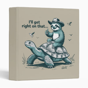 Sloth Riding Turtle Humour I'll Get Right On That Binder