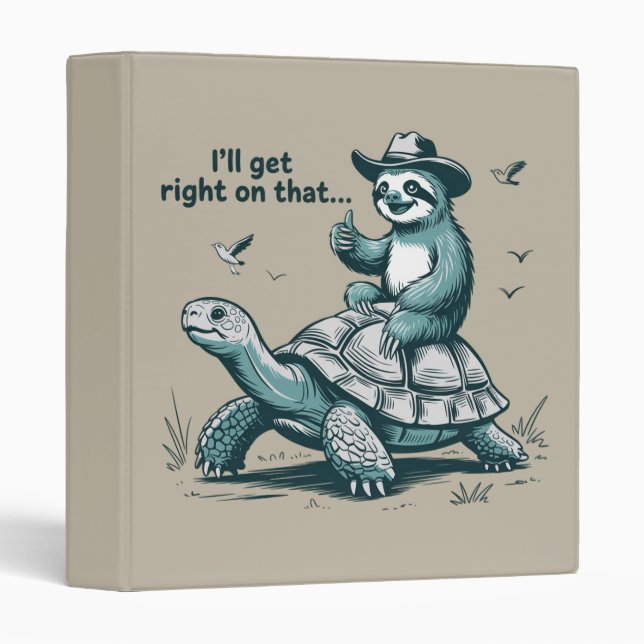 Sloth Riding Turtle Humour I'll Get Right On That Binder (Front/Spine)
