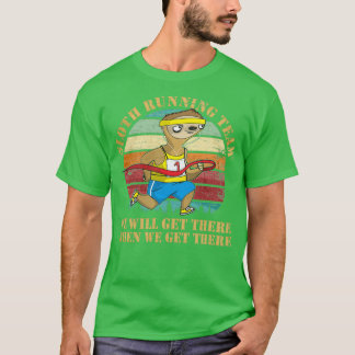Sloth Running Team Funny Marathon Runners Gifts T-Shirt
