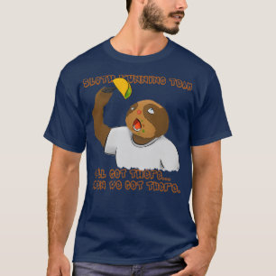 Sloth Running Team Wex27ll Get There When We Get T T-Shirt