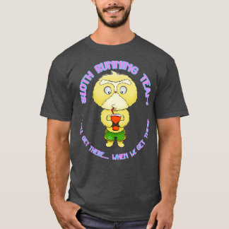 Sloth Running Team Wex27ll Get There When We Get T T-Shirt