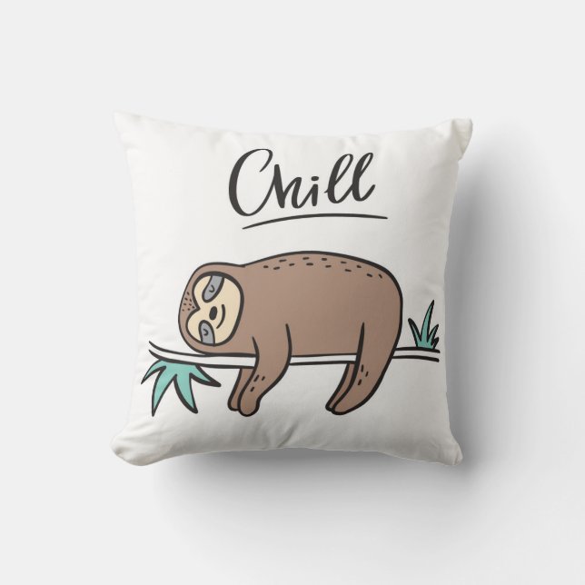 Sloth Says Chill Throw Pillow (Front)