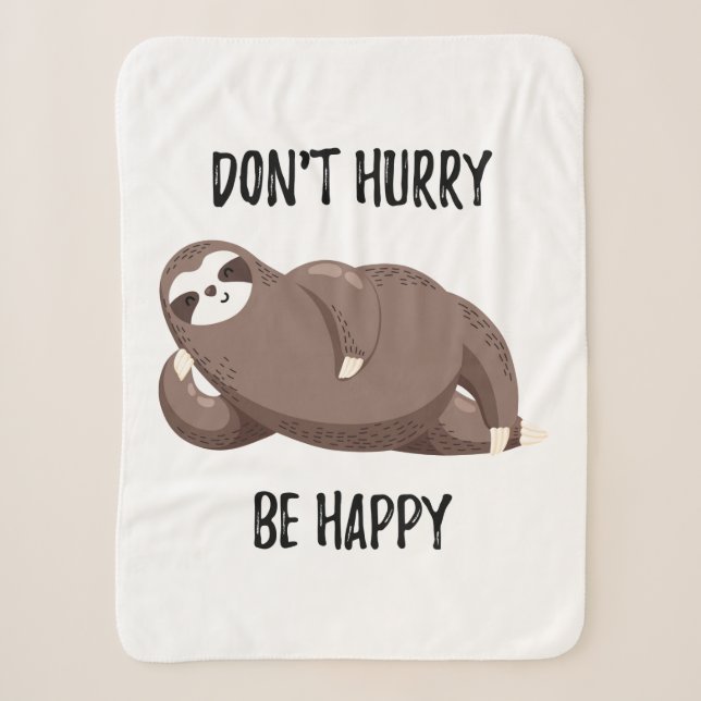 Sloth Says | Don't Hurry Be Happy Sherpa Blanket (Front)