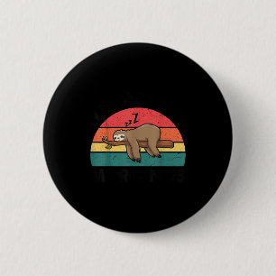 Sloth-shirt dont do morning men women funny sleep 2 inch round button