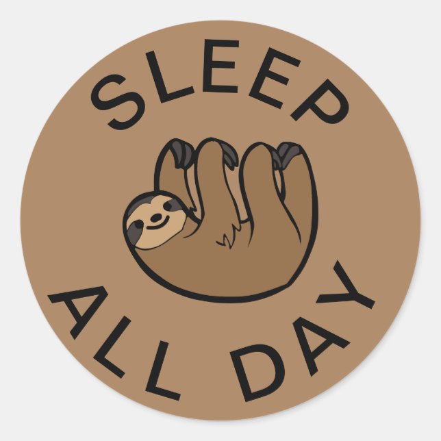 Sloth Sleep All Day Classic Round Sticker (Front)