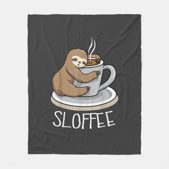 Sloth Sleep at Cup of Coffee Funny Sloth Sloffee T Fleece Blanket (Front)