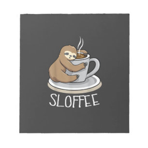 Sloth Sleep at Cup of Coffee Funny Sloth Sloffee T Notepad