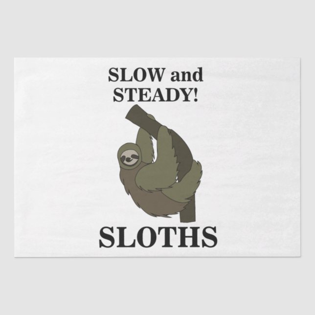 Sloth Sloths Slow And Steady Funny Sloth Tissue Paper (Front)