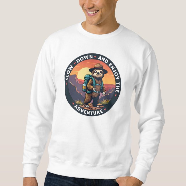 Sloth Slow Down Enjoy the Advendure Sweatshirt (Front)