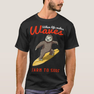 Sloth Surfing on Surfboard Learn To Surf T-Shirt