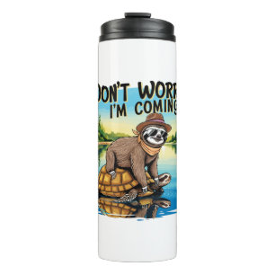 Sloth T-Shirt- Don't Worry I'm Coming Thermal Tumbler
