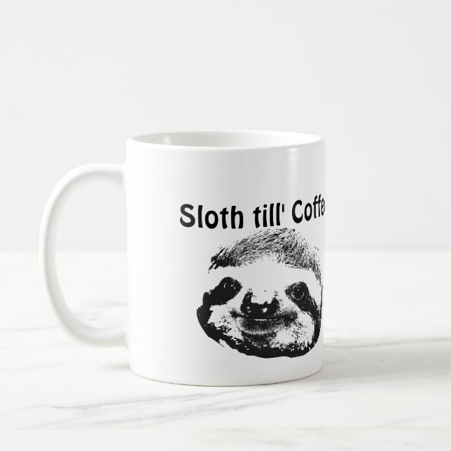 Sloth till' Coffee Mug (Left)