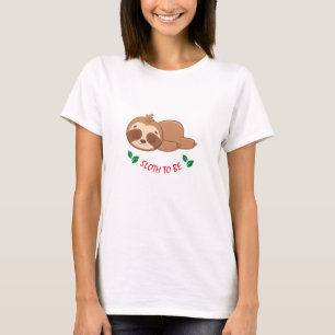 Sloth To Be   Funny Quote Custom Cute Sloth Girl's T-Shirt