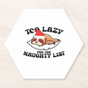 Sloth Too Lazy For The Naughty List,Funny Christma Paper Coaster
