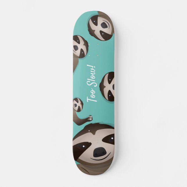 Sloth Too Slow Teal Animal Illustration Skateboard (Front)