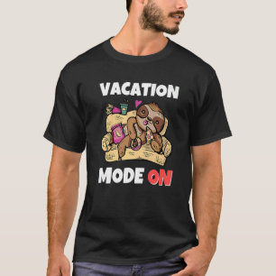 Sloth  Vacation Mode On  For Vacationers And Trave T-Shirt