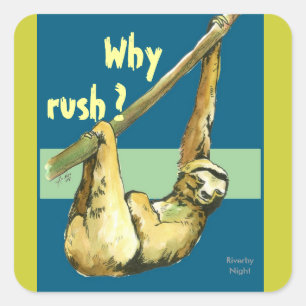 Sloth -Why Rush? Square Sticker
