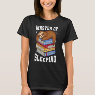 Sloth With Books Master Of Sleeping T-Shirt