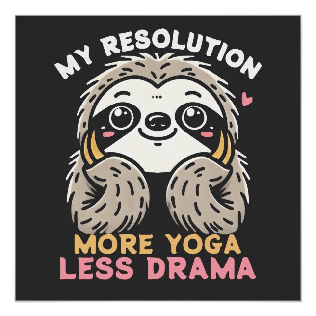 Sloth Yoga Glossy Poster - More Yoga Less Drama (Front)