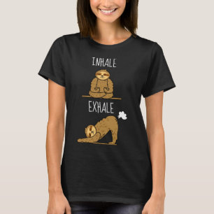 Sloth Yoga Meditation Inhale Exhale T-Shirt